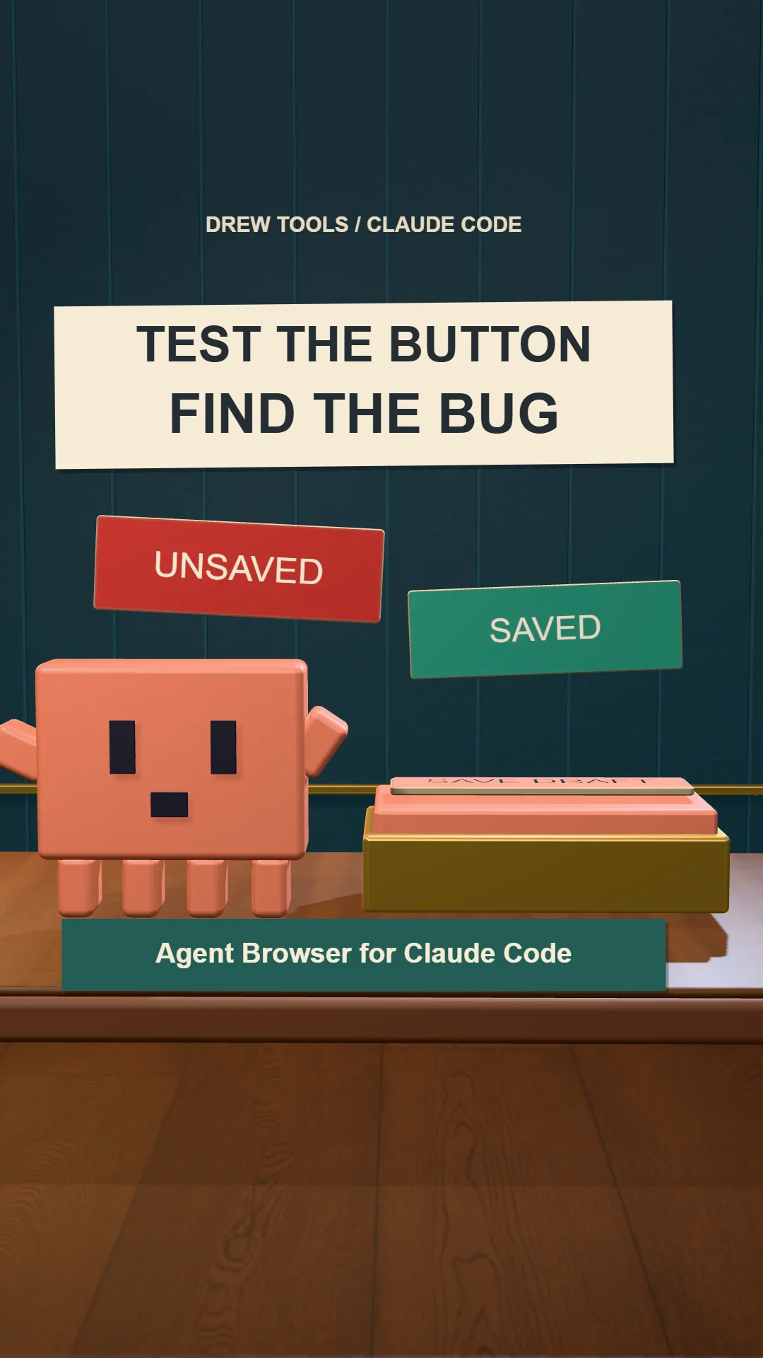 Clawd tests a Save draft button; Unsaved changes to Saved after the owned fixture is repaired.